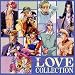 アンジェリーク~LOVE COLLECTION ~