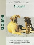 Sloughi: A Comprehensive Owner's Guide (A Kennel Club Book)