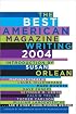 The Best American Magazine Writing 2004 (Best American Magazine Writing)