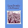 Leon Trotsky on France by Leon