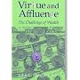Virtue and Affluence: The Challenge of Wealth