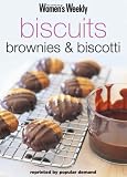 Biscuits, Brownies and Biscotti ("Australian Women's Weekly" Home Library)