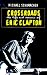 Crossroads: Eric Clapton