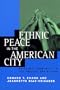 Ethnic Peace in the American City : Building Community in Los Angeles and Beyond