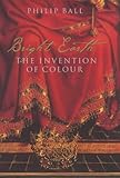Bright earth : the invention of colour