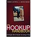 The Hookup Handbook: A Single Girl's Guide to Living It Up