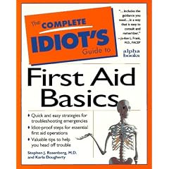 The Complete Idiot's Guide to First Aid Basics