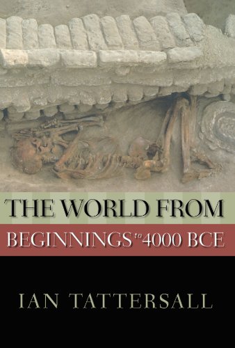 The World from Beginnings to 4000 BCE (New Oxford World History)