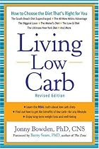 Living Low Carb: Controlled-Carbohydrate Eating for Long-Term Weight Loss