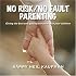 No Risk/No Fault Parenting