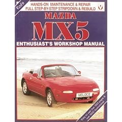 Mazda MX5: Enthusiast's Workshop Manual