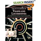 The Encyclopedia of Trains and Locomotives: The Comprehensive Guide to Over 900 Steam,... by  David Ross