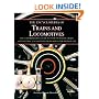 The Encyclopedia of Trains and Locomotives: The Comprehensive Guide to Over 900 Steam, Diesel, and Electric Locomotives from 1825 to the Present Day