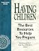 Book Having Children:  The Best Resources To Help You Prepare (Lifecycles Series)