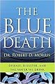 The Blue Death (Disease, Disaster, and the Water We Drink) (Hardcover)
