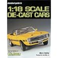 Standard Guide to 1:18 Scale Die-Cast Cars (Standard Catalog) by Merry Dudley and Joe Kelly