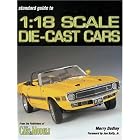 Standard Guide to 1:18 Scale Die-Cast Cars (Standard Catalog) by  Merry Dudley and Joe Kelly