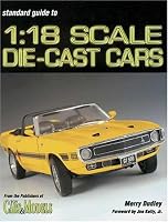 Standard Guide to 1:18 Scale Die-Cast Cars (Standard Catalog)