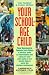 Your School-Age Child: From Kindergarten Through Sixth Grade - A Practical Guide to Understanding and Caring for Your Child During a Very Special Stage ... and (The Parent & Child Series , Vol 3)