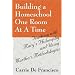Building a Homeschool One Room At A Time: Teaching with Mary's Philosophy and Using Martha's Methodologies