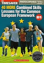 40 More Combined Skills Lessons for the Common European Framework B1 (Timesaver)