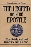 The Legend and the Apostle: The Battle for Paul in Story and Canon