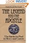 The Legend and the Apostle: The Battle for Paul in Story and Canon
