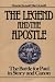 The Legend and the Apostle: The Battle for Paul in Story and Canon