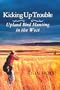 Kicking Up Trouble: Upland Bird Hunting in the West