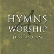 Hymns 4 Worship: Just as I Am