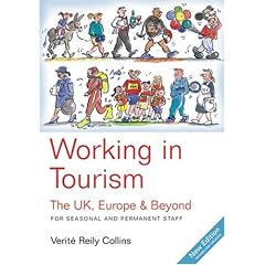Working in Tourism: The UK, Europe and Beyond: The UK, Europe and Beyond - For Seasonal and Permanent Staff (Working in Tourism: The UK, Europe & Beyond)