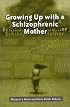 Growing Up With a Schizophrenic Mother