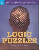 Little Giant Encyclopedia: Logic Puzzles (Little Giant Encyclopedia)