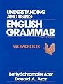 Understanding and Using English Grammar: Combined Workbook (Azar English Grammar Series)