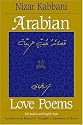 Arabian Love Poems: Full Arabic and English Texts (Three Continents Press)