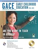 GACE Early Childhood Education (001), (002) w/ CD-ROM (Georgia GACE Test Preparation)