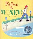 Follow the Money!