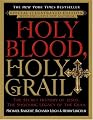 Holy Blood, Holy Grail Illustrated Edition: The Secret History of Jesus, the Shocking Legacy of the Grail