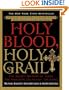 Holy Blood, Holy Grail Illustrated Edition: The Secret History of Jesus, the Shocking Legacy of the Grail