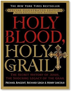 The Holy Blood and the Holy Grail The Holy Blood and the Holy Grail