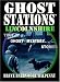 Ghost Stations Lincolnshire: True Ghost - Mystery Stories (Ghost Stations)