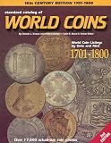 Standard Catalog of World Coins: Eighteenth Century, 1701-1800 (Standard Catalog of World Coins. Eighteenth Century, 1701-1800, 2nd ed)
