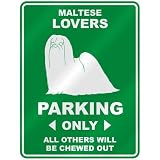  MALTESE LOVERS PARKING ONLY  PARKING SIGN DOG