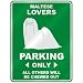 maltese37  - MALTESE LOVERS PARKING ONLY PARKING SIGN DOG