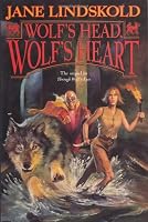 Wolf's Head, Wolf's Heart