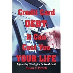 Credit Card Debt: It Can Cost You Your Life: Lifesaving Strategies to Avoid Debt