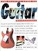 The Player's Guide to Guitar Maintenance: A Practical Manual to Get the Most from Your Electric Guitar