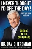 I Never Thought I'd See the Day!: Culture at the Crossroads