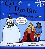 Côt y dyn eira a rhai cwestiynau gwyddonol eraill