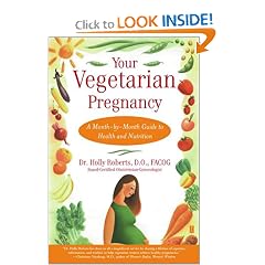 Your Vegetarian Pregnancy : A Month-by-Month Guide to Health and Nutrition